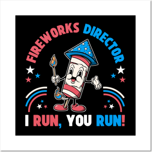 4th Of July Fireworks Director I Run You Run Retro Vintage Style Patriotic Posters and Art